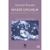 Maddi Uygarlık; Gündelik Hayatın Yapıları