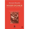 Maddi Uygarlık; Mübadele Oyunları