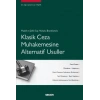 Maddi ve Şekli Suç Hukuku BoyutlarıylaKlasik Ceza Muhakemesine Alternatif Usuller