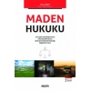 Maden Hukuku Kavramlar–İlkeler–Tanımlar