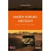Maden Hukuku Mevzuatı (Gerekçeli – İçtihatlı – Kavram Endeksli)
