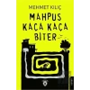 Mahpus Kaça Kaça Biter