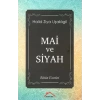 Mai ve Siyah (Bütün Eserleri)