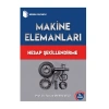 Makine Elemanları Hesap Şekillendirme / Prof. Dr. Tezcan Şekercioğlu