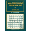 Malzeme Bilimi Problemleri ve Çözümleri