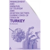 Management and Analysis of Tourism and Aviation Sectors During Covid-19 Crisis in Turkey