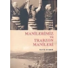 Manilerimiz ve Trabzon Manileri
