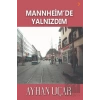 Mannheim’de Yalnızdım