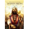 Mansa Musa : Mali İmparatorluğu 1312-1337