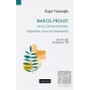 Marcel Proust - Geniş Zamanın İzinde: Alışkanlık, Arzu ve Unutkanlık