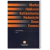 MARKA HAK.KULLANMAMA NEDENİYLE SONA ERMESİ / 2008