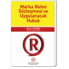 MARKA REHNİ SÖZLEŞMESİ VE UYG.HUK./Ö.TÜZÜNER/2007