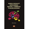 Marka Sadakati Bağlamında İŞLEVSEL VE SEMBOLİK KONUMLANDIRMA