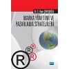 Marka Yönetimi ve Pazarlama Stratejileri