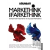Markethink ya da Farkethink