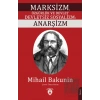 Marksizm, Özgürlük ve Devlet Devletsiz Sosyalizm: Anarşizm