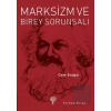 Marksizm ve Birey Sorunsalı