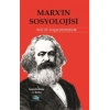 Marx’ın Sosyolojisi - Batı Sosyolojisini Yeniden Düşünmek Cilt 1