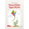 Masal Ektim Oyun Biçtim