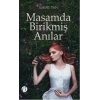 Masamda Birikmiş Anılar