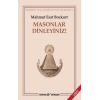 Masonlar Dinleyiniz!