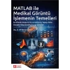 MATLAB İle Medikal Görüntü İşlemenin Temelleri
