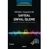 Matlab UygulamalıSayısal Sinyal İşleme<br /> Örnekleme – Filtre Tasarımı – Ayrık Fourier Dönüşüm