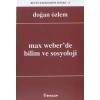 Max Weber’de Bilim ve Sosyoloji