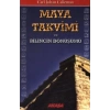 Maya Takvimi ve Bilincin Dönüşümü