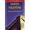 Maya Takvimi ve Bilincin Dönüşümü