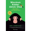 Maymun Kadar Aklım Olsa