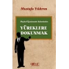 Meçhul Öğretmenin Kaleminden Yüreklere Dokunmak
