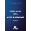 Medeni Hukuk Cilt - IV Miras Hukuku