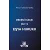 Medeni Hukuk Cilt - V Eşya Hukuku