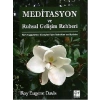 Meditasyon ve Ruhsal Gelişim Rehberi - Roy Eugene Davis