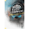 Medya Kültür ve Edebiyat