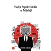 Medya Popüler Kültür ve Psikoloji