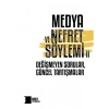 Medya ve Nefret Söylemi II: Değişmeyen Sorular, Güncel Tartışmalar