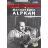 Mehmet Emin Alpkan - Milli Dava Adamı