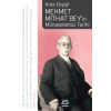 Mehmet Mithat Beyin Münasebetsiz Tarihi