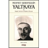 Mehmet Şerefeddin Yaltkaya-Hayatı Eserleri ve Düşünce Dünyası