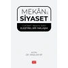 MEKÂN VE SİYASET - Coğrafi İnşaya Dair Eleştirel Bir Yaklaşım