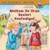 Meltem ile Uras Sesleri Keşfediyor - Eğlenceli Bilim