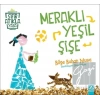 Meraklı Yeşil Şişe