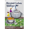 Mercimek Çorbası Anlatıyor