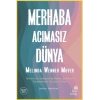 Merhaba Acımasız Dünya