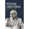Merhaba Canım Dünya!