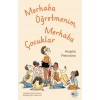 Merhaba Öğretmenim, Merhaba Çocuklar
