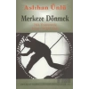 Merkeze Dönmek