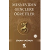 Mesneviden Gençliğe Öğretiler